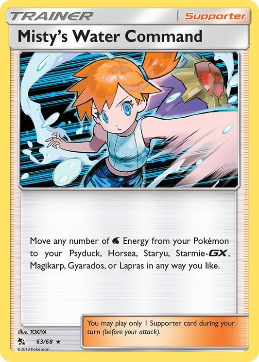 Buy Pokemon cards Australia - Misty's Water Command Holo 63/68 - Premium Raw Card from Monster Mart - Pokémon Card Emporium - Shop now at Monster Mart - Pokémon Cards Australia. Hidden Fates, Holo, Trainer