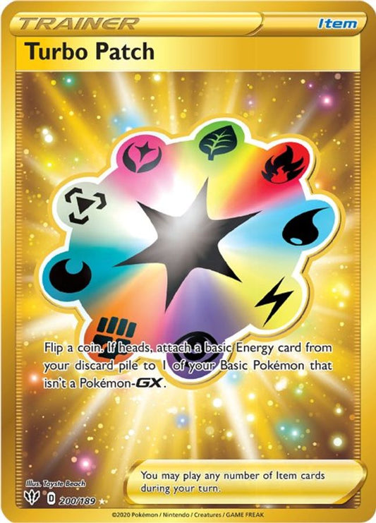 Buy Pokemon cards Australia - Turbo Patch 200/189 - Premium Raw Card from Monster Mart - Pokémon Card Emporium - Shop now at Monster Mart - Pokémon Cards Australia. Darkness Ablaze, Gold, Secret Rare, Trainer